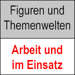 Arbeit & Einsatz
